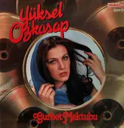 Yüksel Özkasap - Gurbet Mektubu