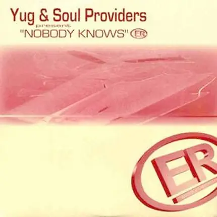 Yug & Soul Providers - Nobody Knows
