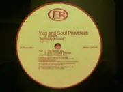 12inch Vinyl Single - Yug & Soul Providers - Nobody Knows