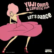 Yuji Ohno & Lupintic Five - Let's Dance