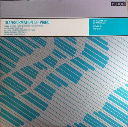 Toshiro Mayuzumi / Yuji Takahashi / Joji Yuasa a.o. - Transformation Of Piano