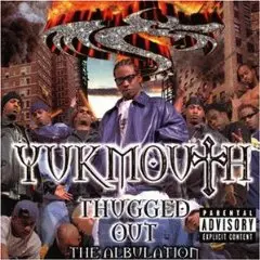 Yukmouth - Thugged Out: The Albulation