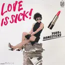 7inch Vinyl Single - Yuko&Domesticks - Love Is Sick!
