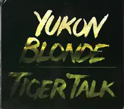 CD - Yukon Blonde - Tiger Talk - Digipak