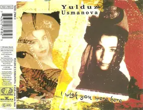 Yulduz - I Wish You Were Here