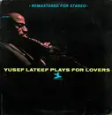LP - Yusef Lateef - Plays For Lovers