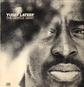 Yusef Lateef - The Gentle Giant