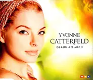 Yvonne Catterfeld - Glaub An Mich