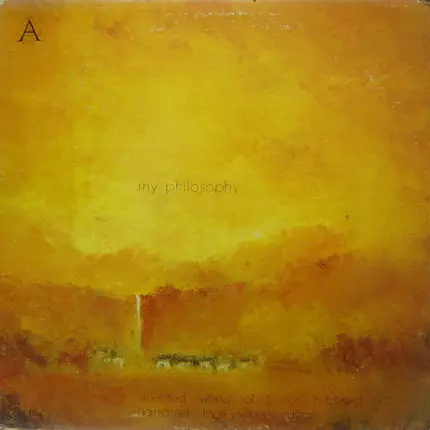 Yvonne Gillham / L. Ron Hubbard - My Philosophy: Selected Works Of L. Ron Hubbard