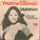 7'' - Yvonne Elliman - Savannah / Up To The Man In You