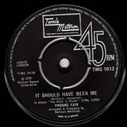 Yvonne Fair - It Should Have Been Me