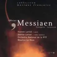 Yvonne Loriod , Jeanne Loriod , Maurice Le Roux - Olivier Messiaen - Turangalîla Symphony