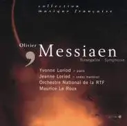 Yvonne Loriod , Jeanne Loriod , Maurice Le Roux - Olivier Messiaen - Turangalîla Symphony