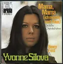 7inch Vinyl Single - Yvonne Silova - Mama, Mama (Ich Möchte Nach Haus)