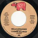 7'' - Yvonne Elliman - Hello Stranger / She'll Be The Home