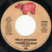 Yvonne Elliman - Hello Stranger / She'll Be The Home
