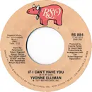 7'' - Yvonne Elliman - If I Can't Have You
