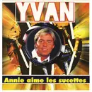 12inch Vinyl Single - Yvan - Annie Aime Les Sucettes