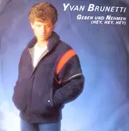 Yvan Brunetti - Geben Und Nehmen (Hey, Hey, Hey)