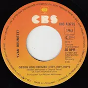 7inch Vinyl Single - Yvan Brunetti - Geben Und Nehmen (Hey, Hey, Hey)