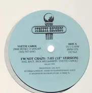 Yvette Carol - I'm Not Crazy