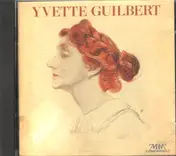 Yvette Guilbert - Yvette Guilbert