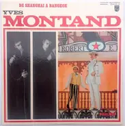 Yves Montand - De Shanghai A Bangkok