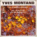 7inch Vinyl Single - Yves Montand - Les Feuilles Mortes / Une Demoiselle Sur Une Balançoire