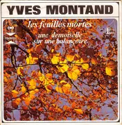 7inch Vinyl Single - Yves Montand - Les Feuilles Mortes / Une Demoiselle Sur Une Balançoire