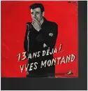 10'' - YVES MONTAND - TREIZE ANS DEJA ANGEL