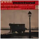 7inch Vinyl Single - Yves Montand - La Goualante Du Pauvre Jean
