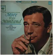 Yves Montand - More Yves Montand (New Songs By France's Greatest Entertainer)