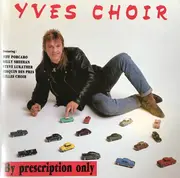 CD - Yves Choir - By Prescription Only