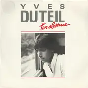 7inch Vinyl Single - Yves Duteil - Ton Absence
