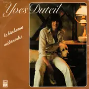 7inch Vinyl Single - Yves Duteil - Le Bucheron / Mélancolie