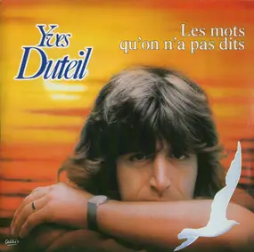 Yves Duteil - Les Mots Qu'on N'a Pas Dits