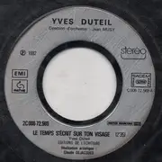 7inch Vinyl Single - Yves Duteil - Le Temps S'écrit Sur Ton Visage