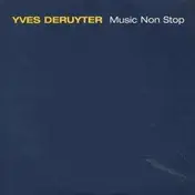 Yves Deruyter - Music Non Stop