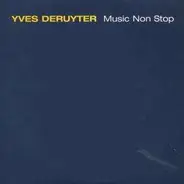Yves Deruyter - Music Non Stop
