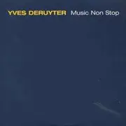 12inch Vinyl Single - Yves Deruyter - Music Non Stop