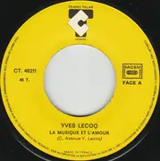 7inch Vinyl Single - Yves Lecoq - La Musique Et L'amour / Aime-Moi Pour Moi