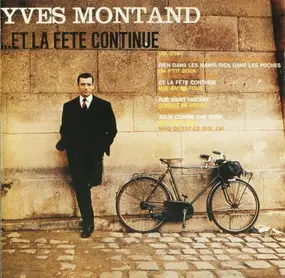 Yves Montand - ...Et La Fete Continue