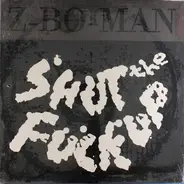 Z-Bo-Man - Shut The Fuck Up / Shut The Fuck Up (House Mix)