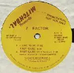 Z Factor - (I Like To Do It In) Fast Cars