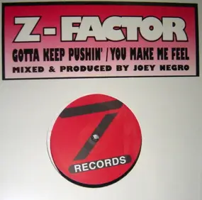 Z - Factor - Gotta Keep Pushin'