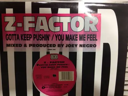 Z Factor - Gotta Keep Pushin' / You Make Me Feel