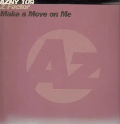 Z Factor - Make a Move on Me