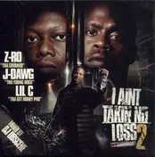 Z-Ro - I Ain't Takin No Loss 2