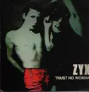 LP - Z Y X - Trust No Woman