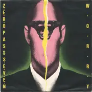 7inch Vinyl Single - Z.E.R.O. Pass S.E.V.E.N. - Worry